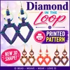 Diamond in the Loop Earring PRINTED Pattern