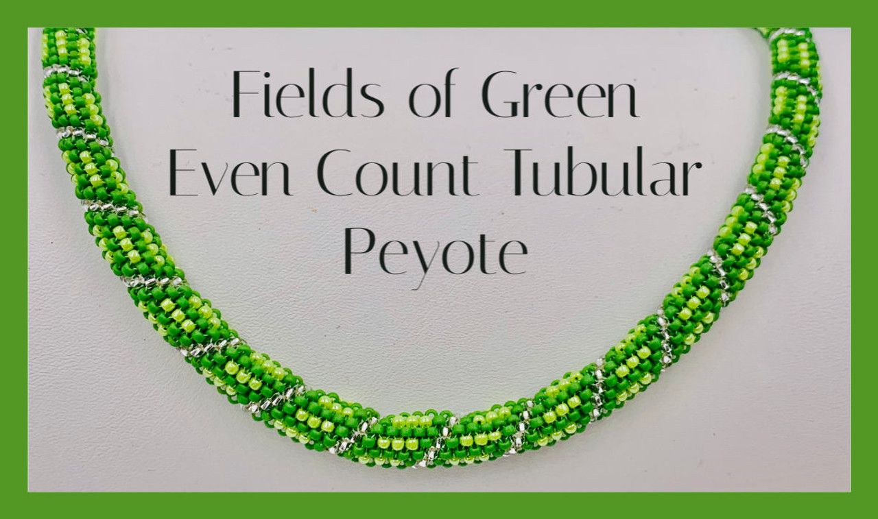 Even Count Tubular Peyote PDF INSTANT DOWNLOAD Pattern - Fields of Green