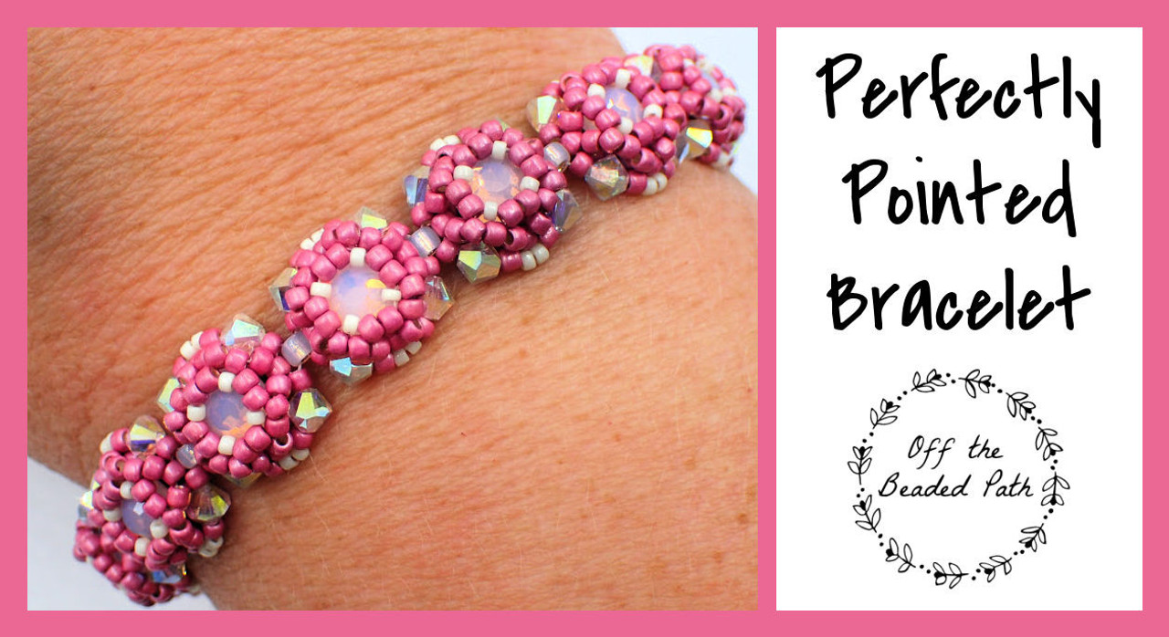 Perfectly Pointed Bracelet PRINTED Pattern - Mailed to your Home