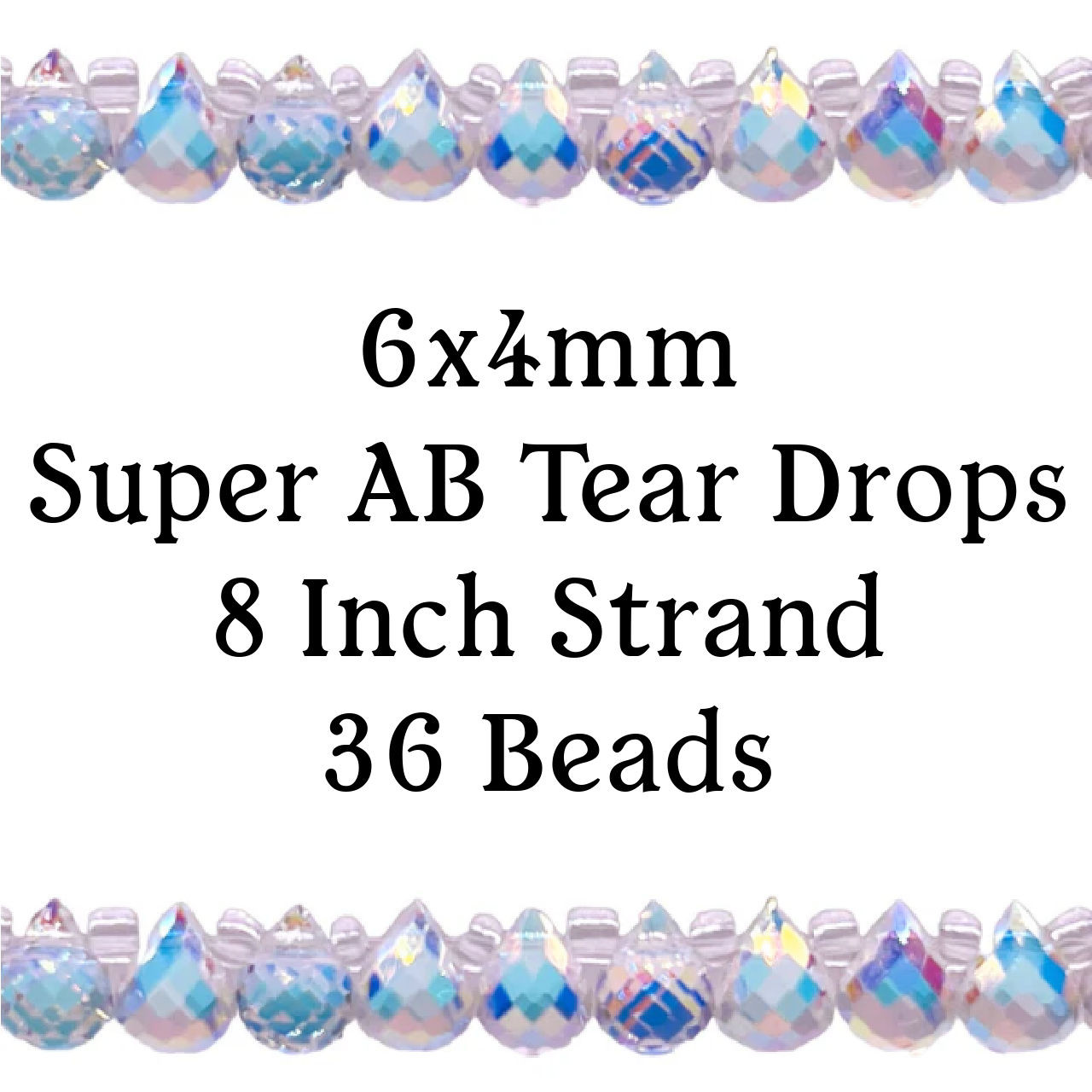 6x4mm Super AB Tear Drop Strand