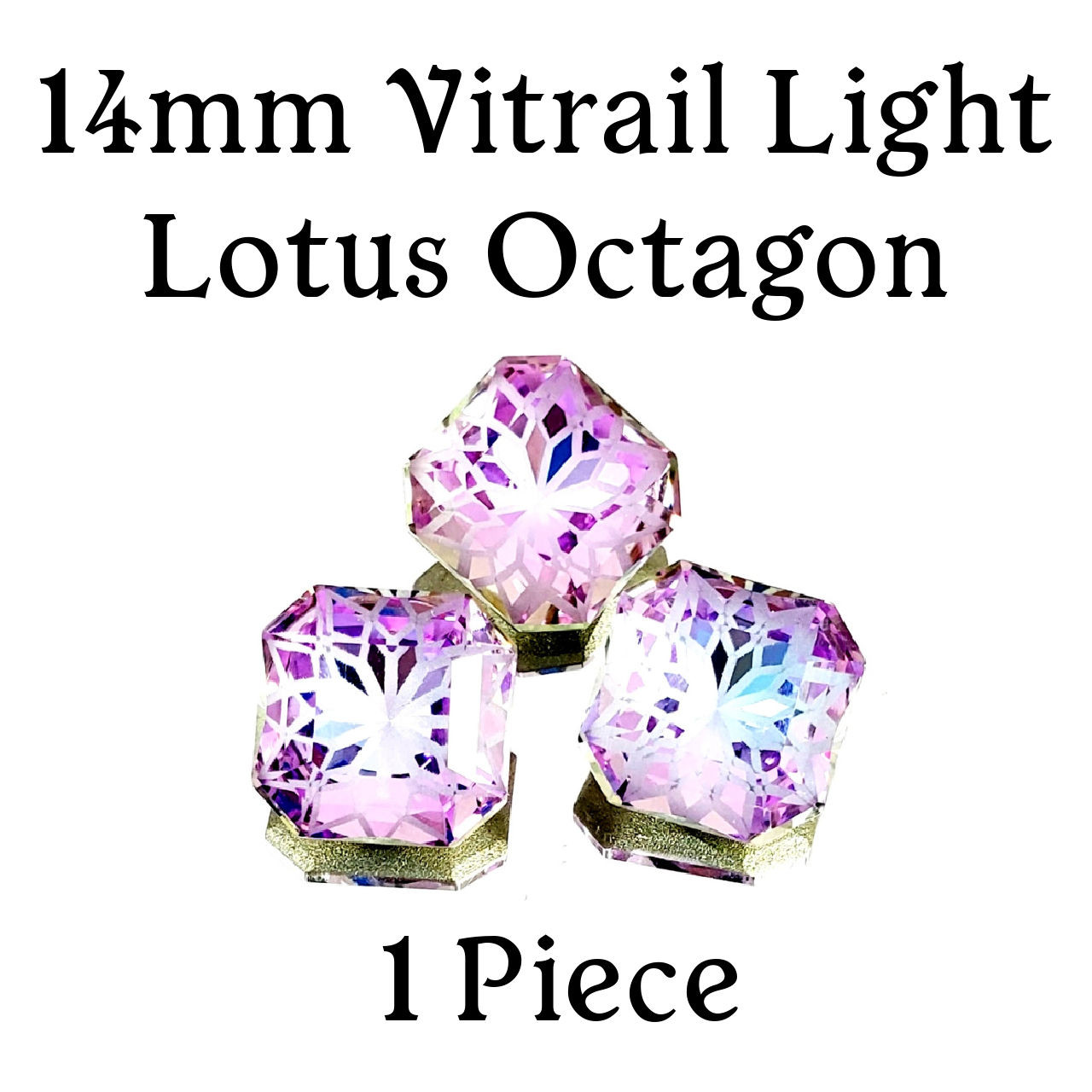 14mm Vitrail Light Lotus Octagon (1 Piece) 14mm Vitrail Light Lotus Octagon (1 Piece)
