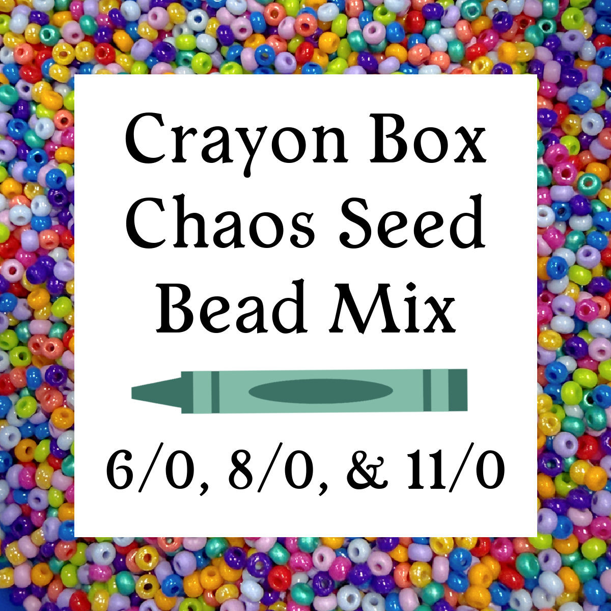 Crayon Box Chaos Seed Bead Mix (11g each 6/0, 8/0, and 11/0)