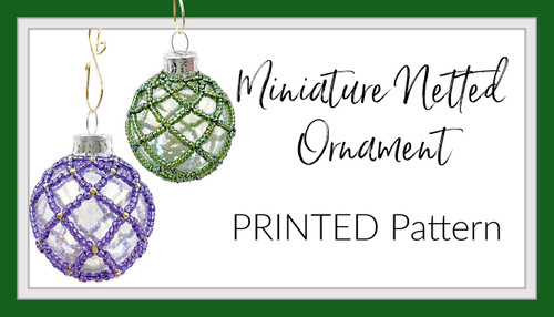 Miniature Netted Ornament PRINTED Pattern