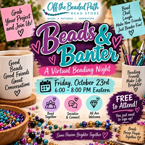 Beads & Banter Free Zoom Night - Friday October 23rd