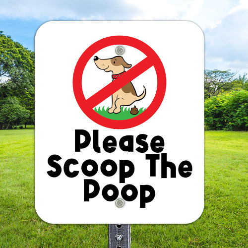 10"x 12" Aluminum Sign: Please Scoop The Poop
