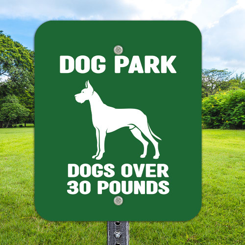 10"x 12" Aluminum Sign: Dog Park Over 30 Lbs