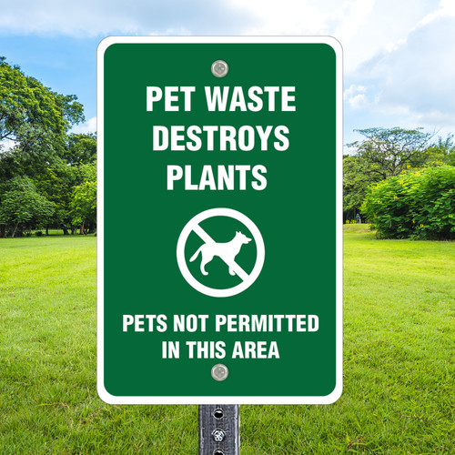 12"x 18" Aluminum Sign: Pet Waste Destroys Plants