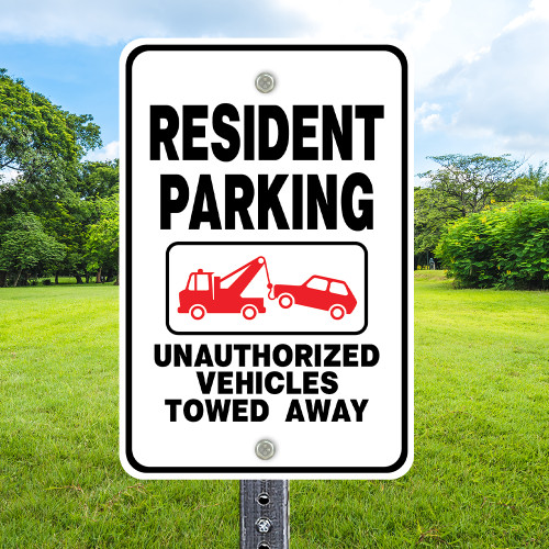 12"x 18" Aluminum Sign: Resident Parking Unauthorized Tow