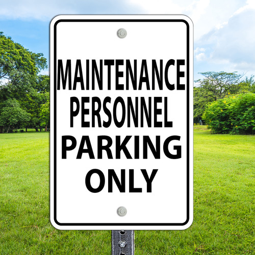 12"x 18" Aluminum Sign: Maintenance Parking