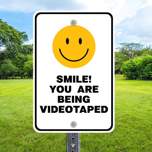 12"x 18" Aluminum Sign: Smile You're Being Videotaped