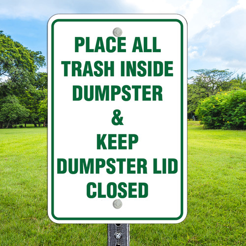 12"x 18" Aluminum Sign: Trash Inside Lid Closed Dumpster