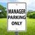 12"x 18" Aluminum Sign: Manager Parking Only