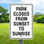 12"x 18" Aluminum Sign: Park Closed Sunset to Sunrise