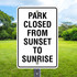 12"x 18" Aluminum Sign: Park Closed Sunset to Sunrise