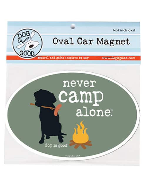 Dog Is Good "Never Camp Alone" Oval Car Magnet 4 x 6 in