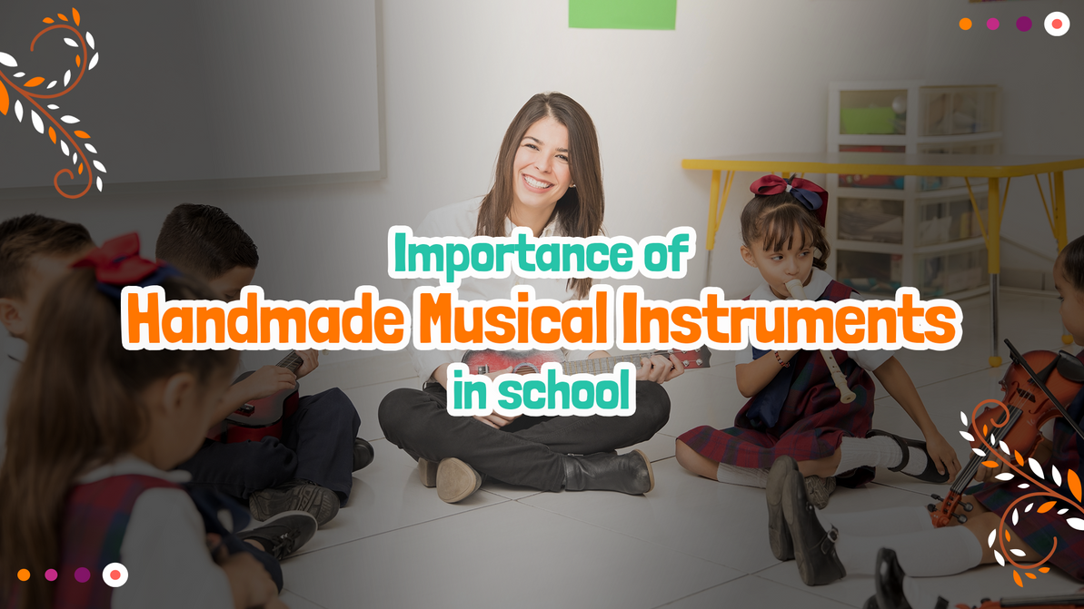 Enriching Classrooms: The Vibrant Legacy of Handmade Musical Instruments