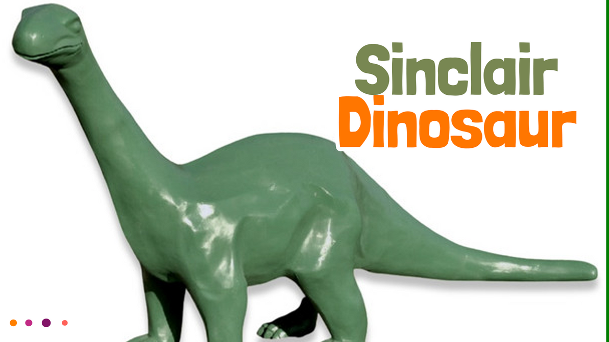 Benefits of having a Sinclair Dinosaur in your Store:  Benefits of having a Sinclair Dinosaur in your Store: