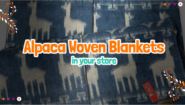 Why You Should Add Alpaca Woven Blankets to Your Store