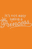 It's Not Easy Being a Princess - Bndana