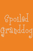 Spoiled Granddog - Bandanna