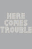 Here Comes Trouble - Bandanna