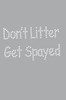 Don't Litter Get Spayed - Bandana
