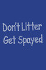 Don't Litter Get Spayed - Bandana