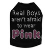 Real Boys Aren't Afraid to Wear Pink rhinestone dog tank for large and small dogs.