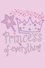 Princess of Everything  - Women's T-shirt