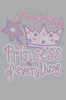 Princess of Everything  - Women's T-shirt