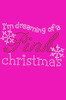 I'm Dreaming of a Pink Christmas - Hot Pink Women's T-shirt