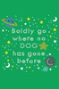 Boldly Go Where No Dog Has Gone Before - Bandanna