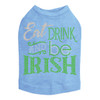 Eat, Drink & Be Irish - Dog Tank