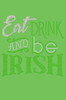 Eat, Drink & Be Irish - Bandanna
