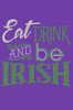 Eat, Drink & Be Irish - Bandanna