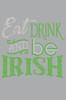 Eat, Drink & Be Irish - Bandanna