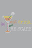 Eat, Drink & be Scary- Women's T-shirt