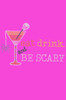 Eat, Drink & be Scary- Women's T-shirt