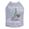 Wine Bottle, Glass & Grapes - The More you Whine -  Dog Tank