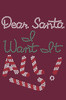 Dear Santa, I Want it All! - Bandana