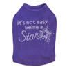 It's Not Easy Being a Star- Dog Tank rhinestone dog tank for large and small dogs.