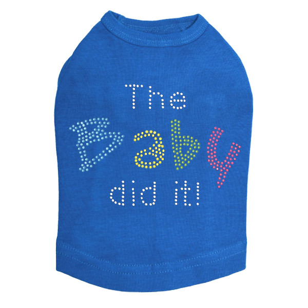 The Baby Did It dog tank for large and small dogs.
5" X 3.5" design with clear, blue, yellow, green & pink rhinestones.