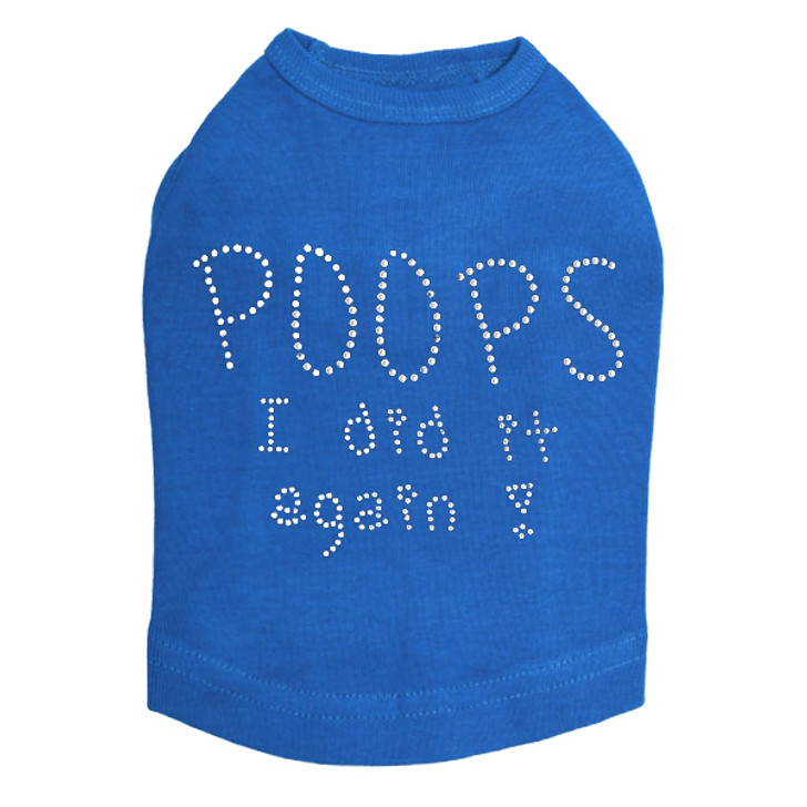 Poops I Did It Again dog tank for large and small dogs.
5" X 4" design in clear rhinestones.