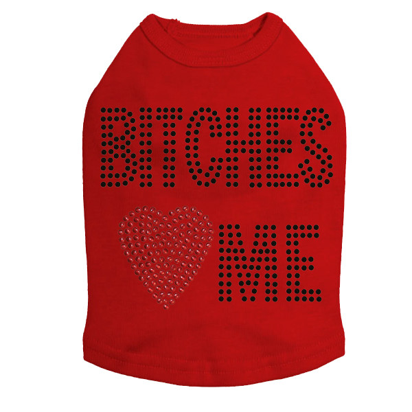 Bitches Love Me Rhinestone Dog Tank