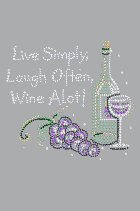 Wine Bottle, Glass & Grapes - Live Simply... - Women's T-shirt