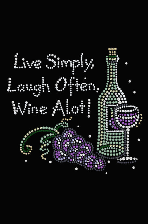 Wine Bottle, Glass & Grapes - Live Simply... - Women's T-shirt