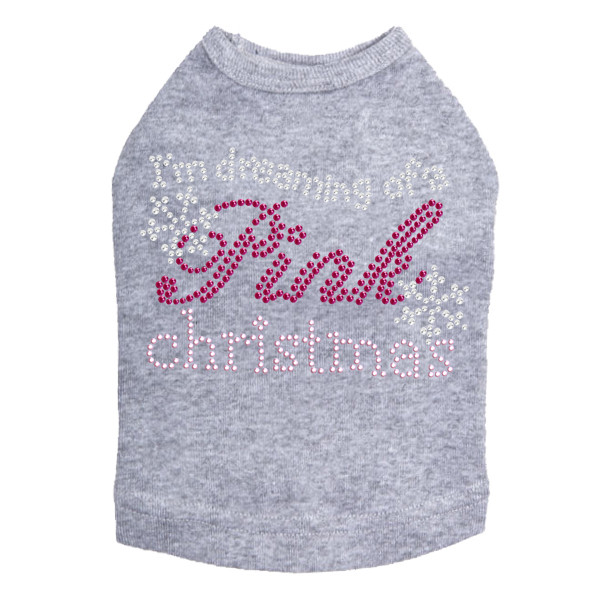 I'm Dreaming of a Pink Christmas - Gray Dog Tank