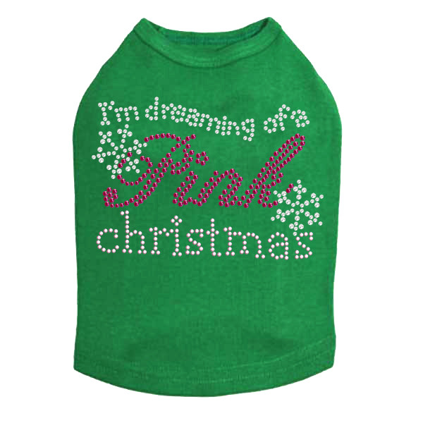 I'm Dreaming of a Pink Christmas - Kelly Green Dog Tank
