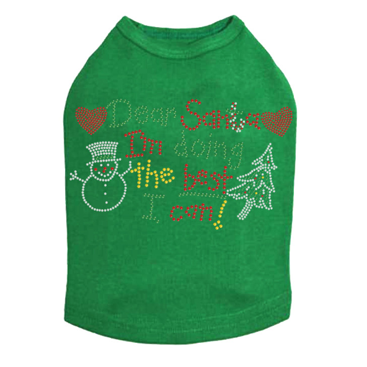 "Dear Santa I'm Doing the Best I Can" - Kelly Green Dog Tank