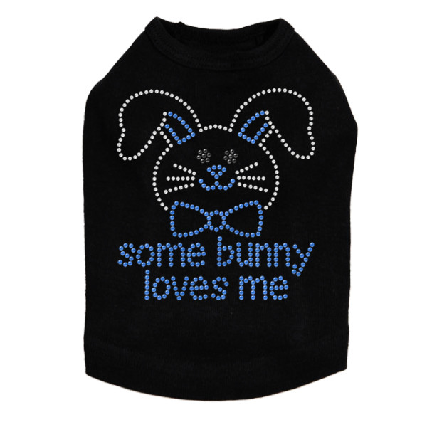 Some Bunny Loves Me (Blue) Rhinestone Dog Tank